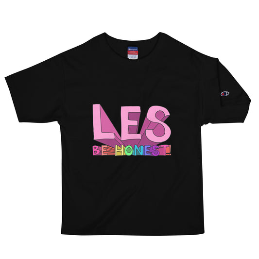 LES Be Honest Champion T-Shirt