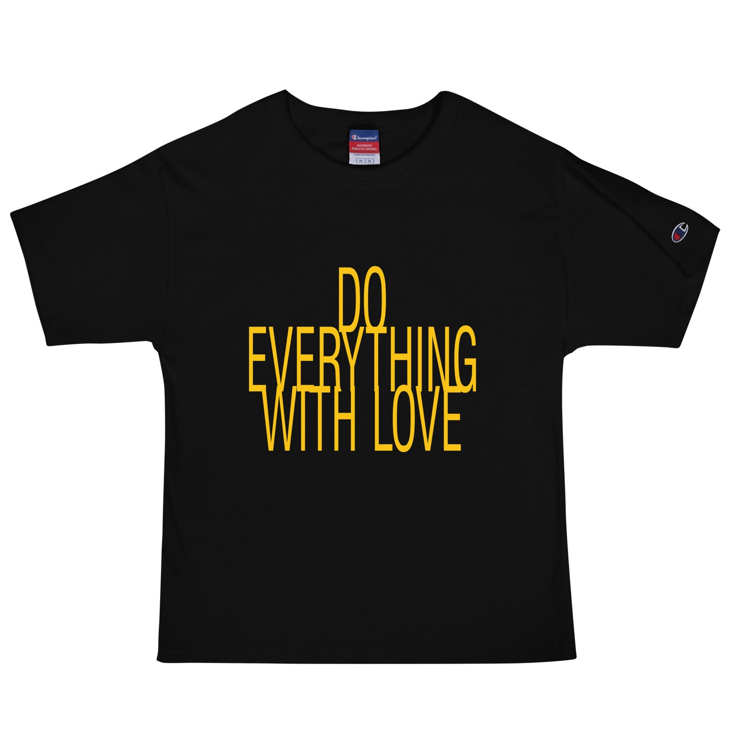 Do Everything With Love Champion T-Shirt