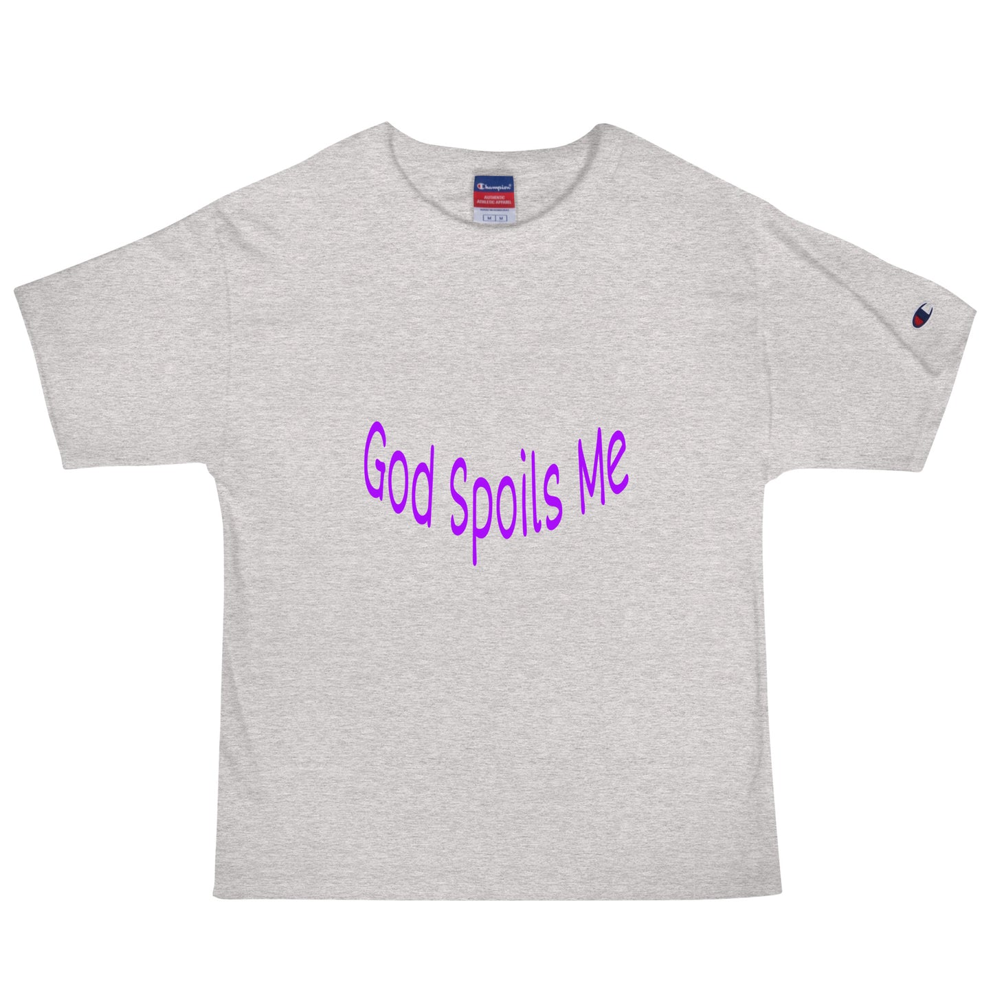God Spoils Me Champion T-Shirt