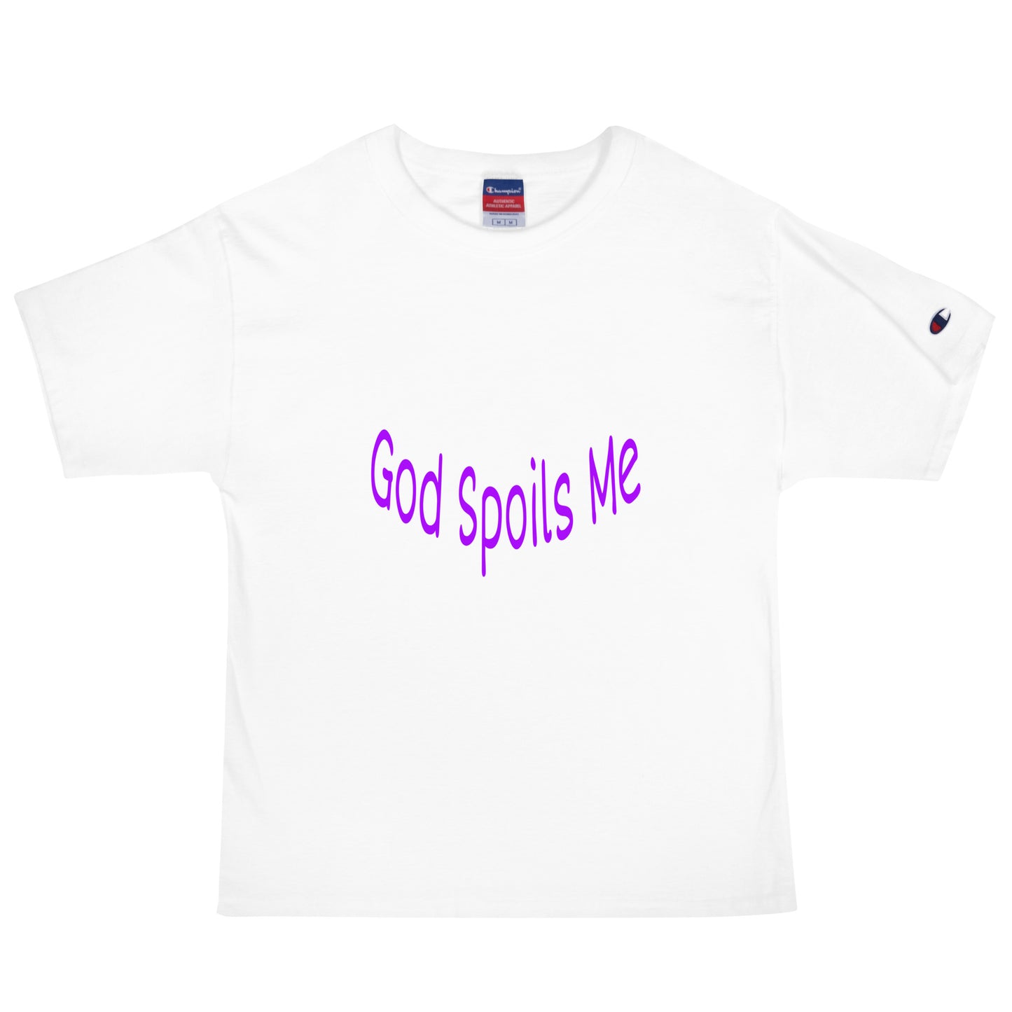 God Spoils Me Champion T-Shirt