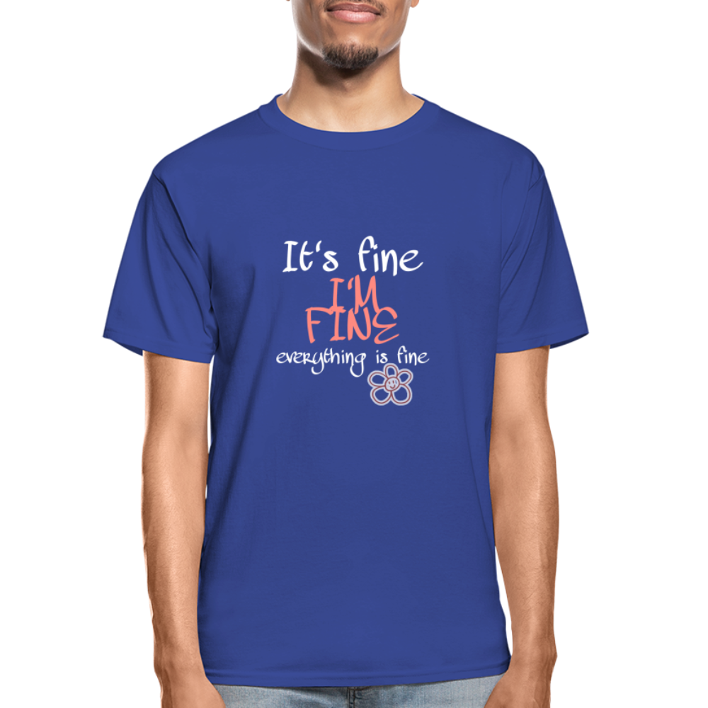 it's Fine I'm Fine Hanes Adult Tagless T-Shirt - royal blue