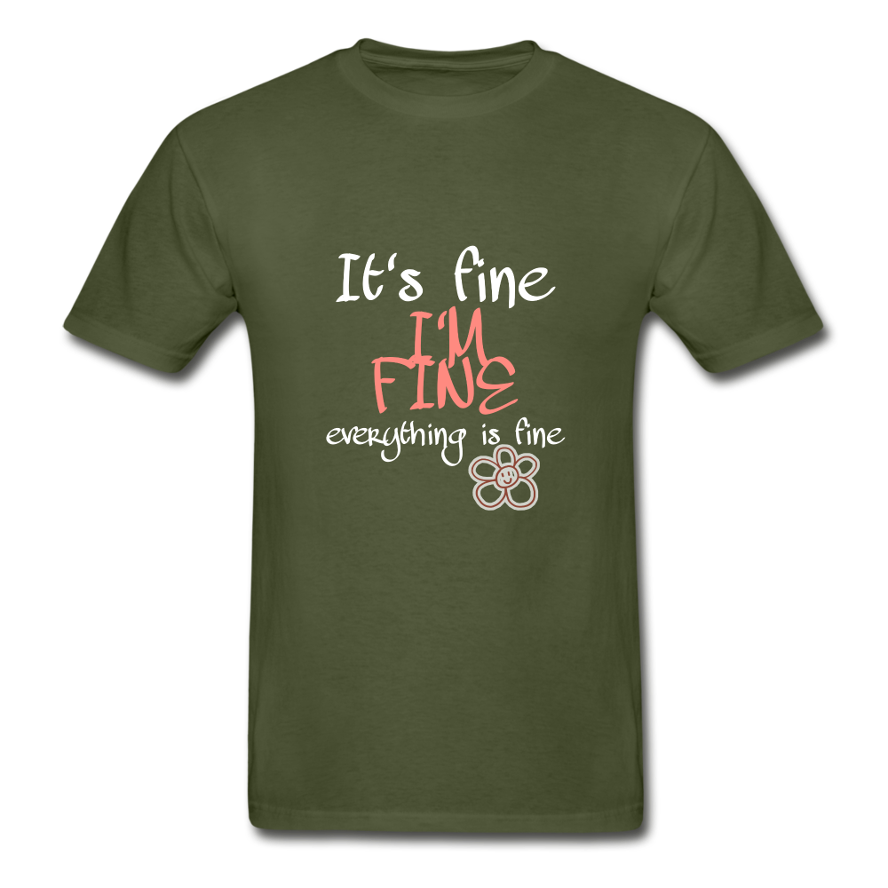it's Fine I'm Fine Hanes Adult Tagless T-Shirt - military green
