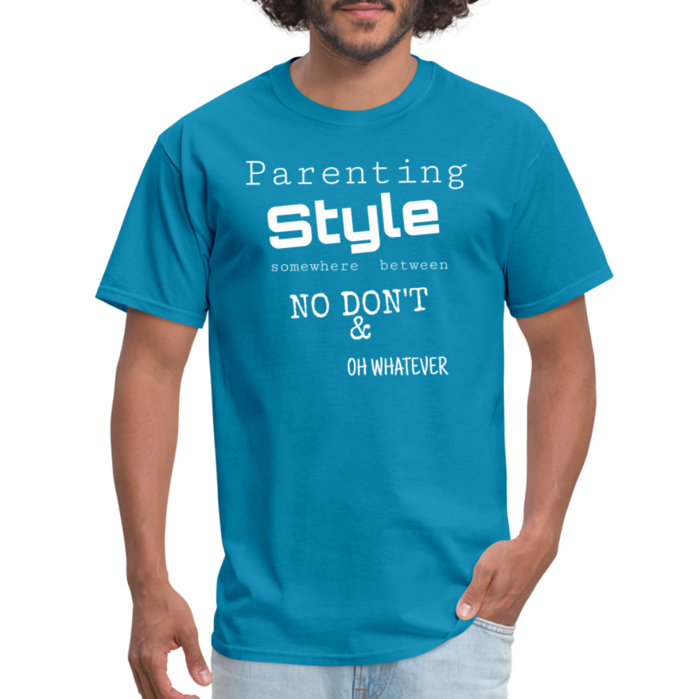 Parenting Style Unisex Classic T-Shirt - turquoise