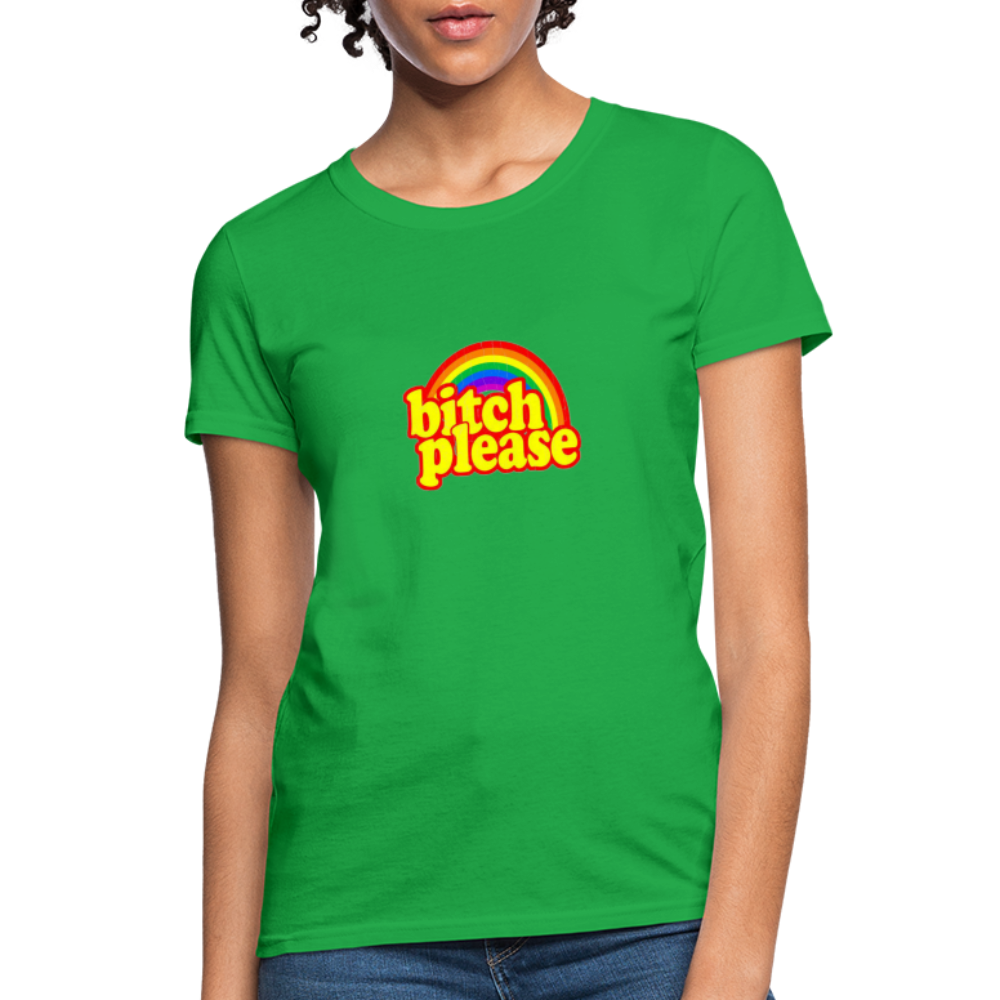 Bit*h Please Women's T-Shirt - bright green