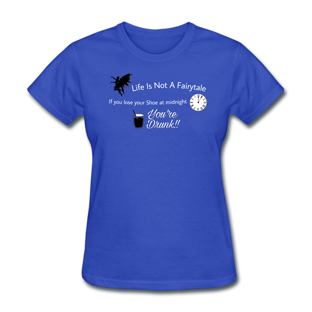 Life is Not a Women's T-Shirt - royal blue