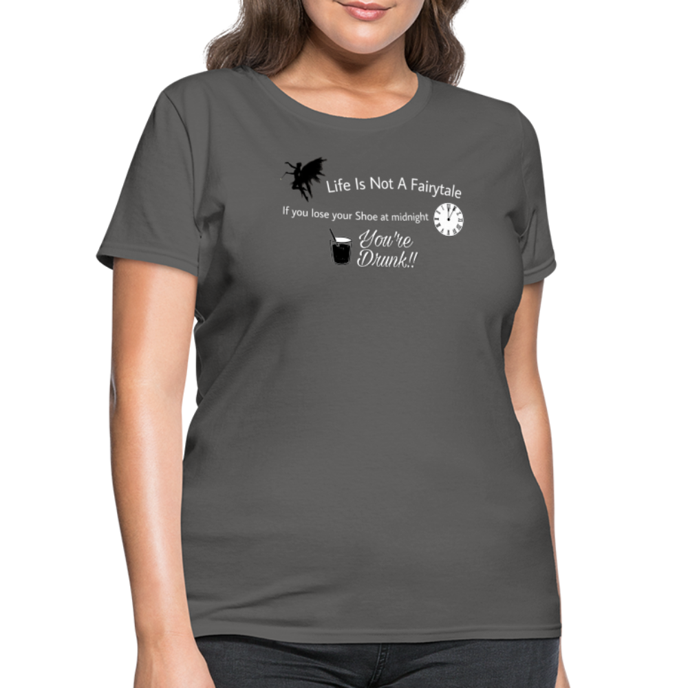 Life is Not a Women's T-Shirt - charcoal