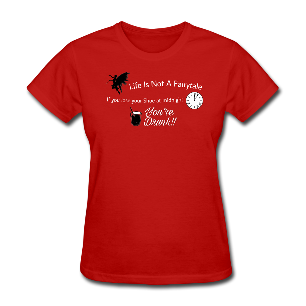 Life is Not a Women's T-Shirt - red