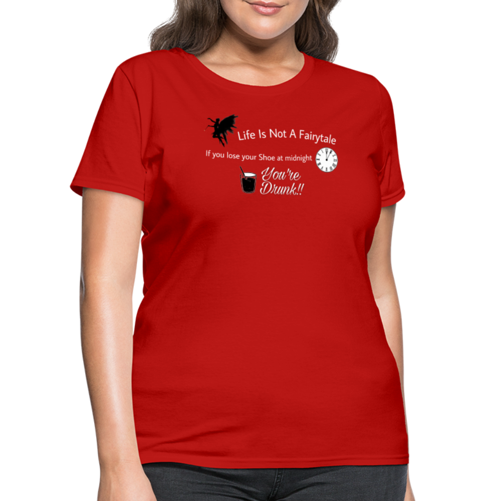Life is Not a Women's T-Shirt - red