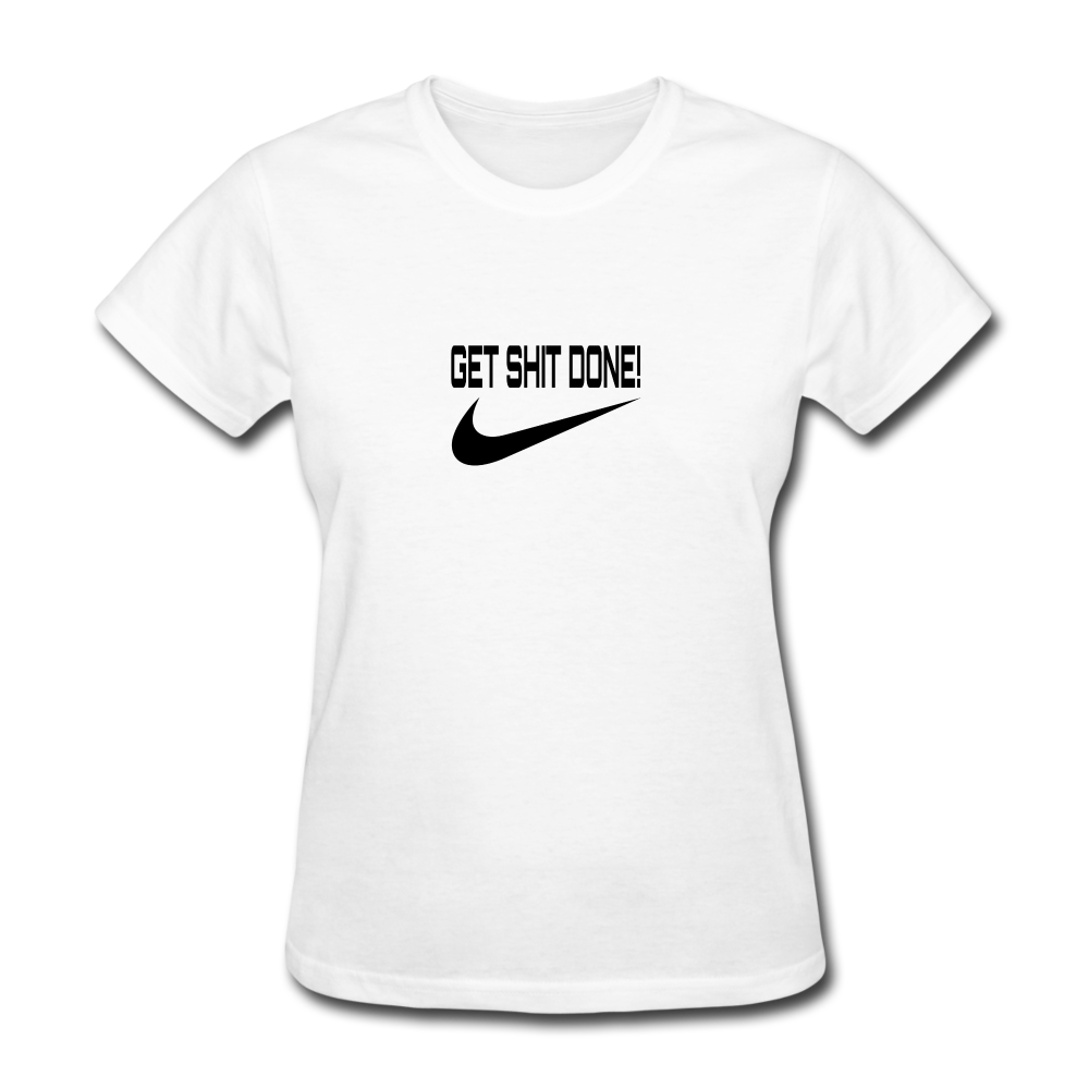 Get It Done Women's T-Shirt - white