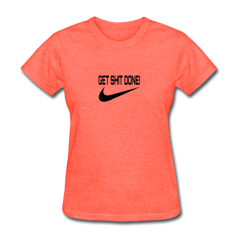 Get It Done Women's T-Shirt - heather coral