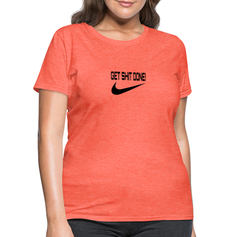 Get It Done Women's T-Shirt - heather coral