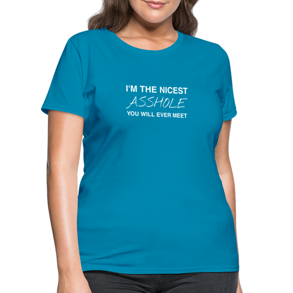 I'm The Nicest Women's T-Shirt - turquoise