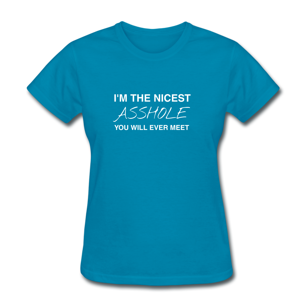 I'm The Nicest Women's T-Shirt - turquoise