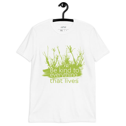 Be Kind To Everything Short-Sleeve Unisex T-Shirt