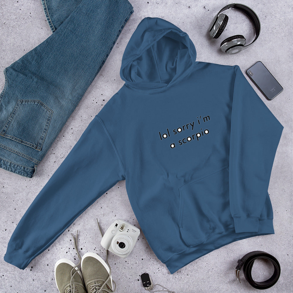 LOL I'm A Scorpio Unisex Hoodie