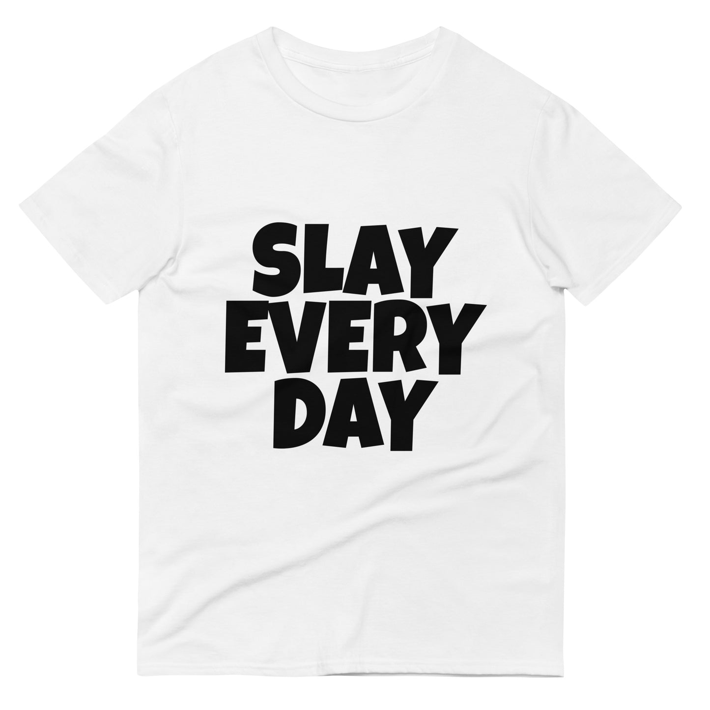 Slay Every Short-Sleeve T-Shirt
