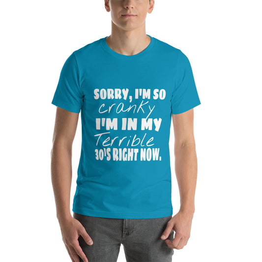 Sorry, I'm So Cranky Unisex T-Shirt