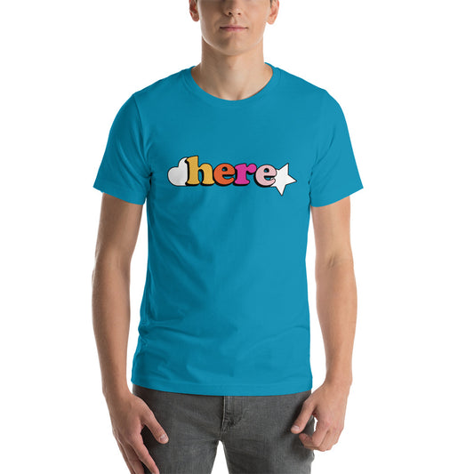 Here Unisex T-Shirt