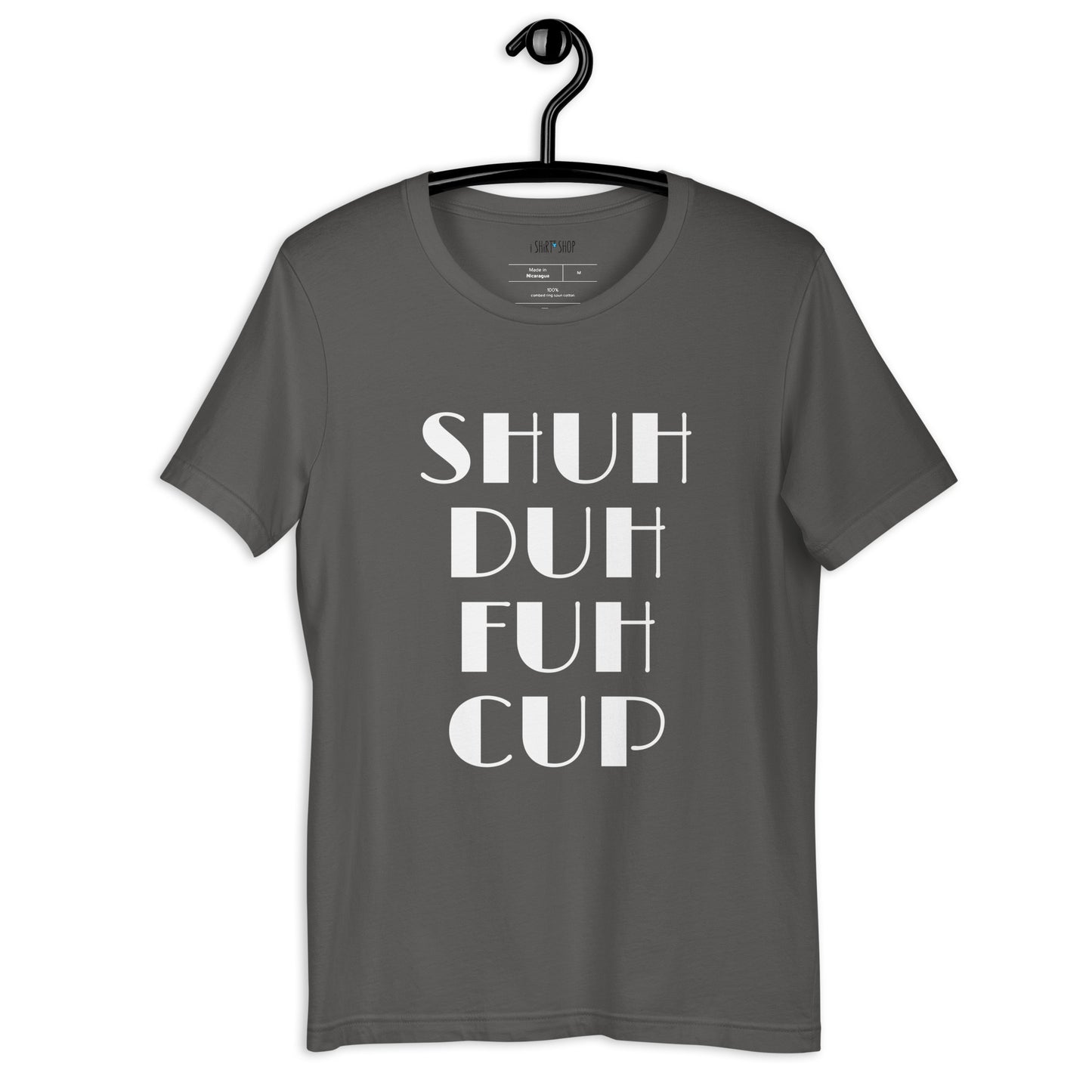 Shuh Duh Unisex T-Shirt