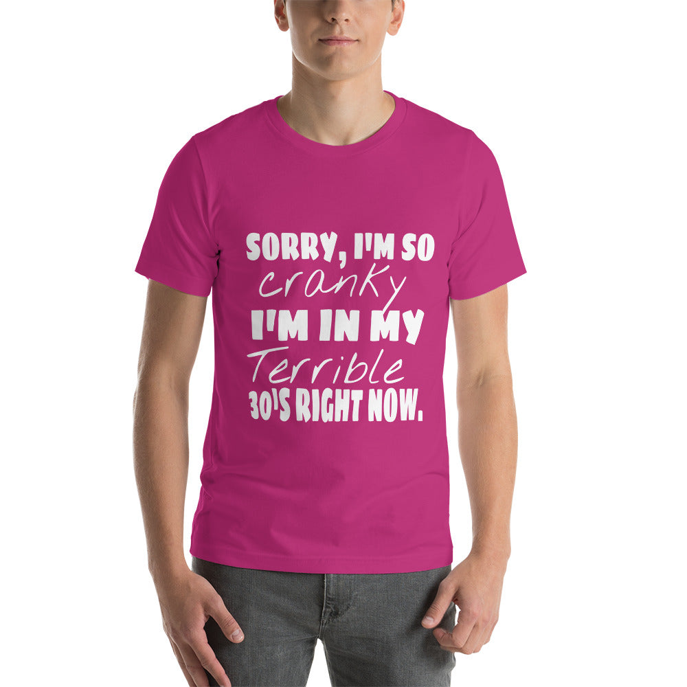 Sorry, I'm So Cranky Unisex T-Shirt