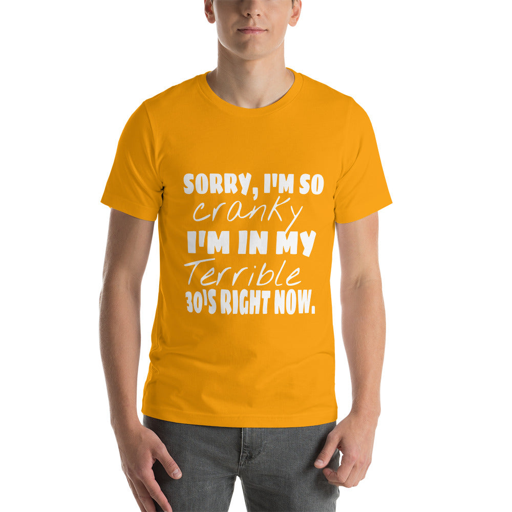 Sorry, I'm So Cranky Unisex T-Shirt