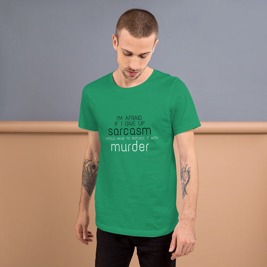 I'm Afraid If I Short-Sleeve Unisex T-Shirt