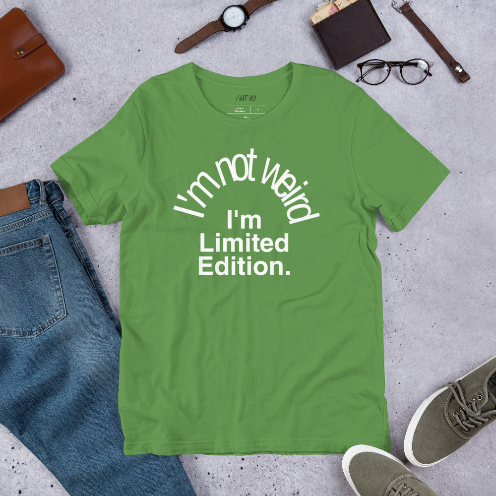I'm Not Weird Short-sleeve Unisex T-Shirt