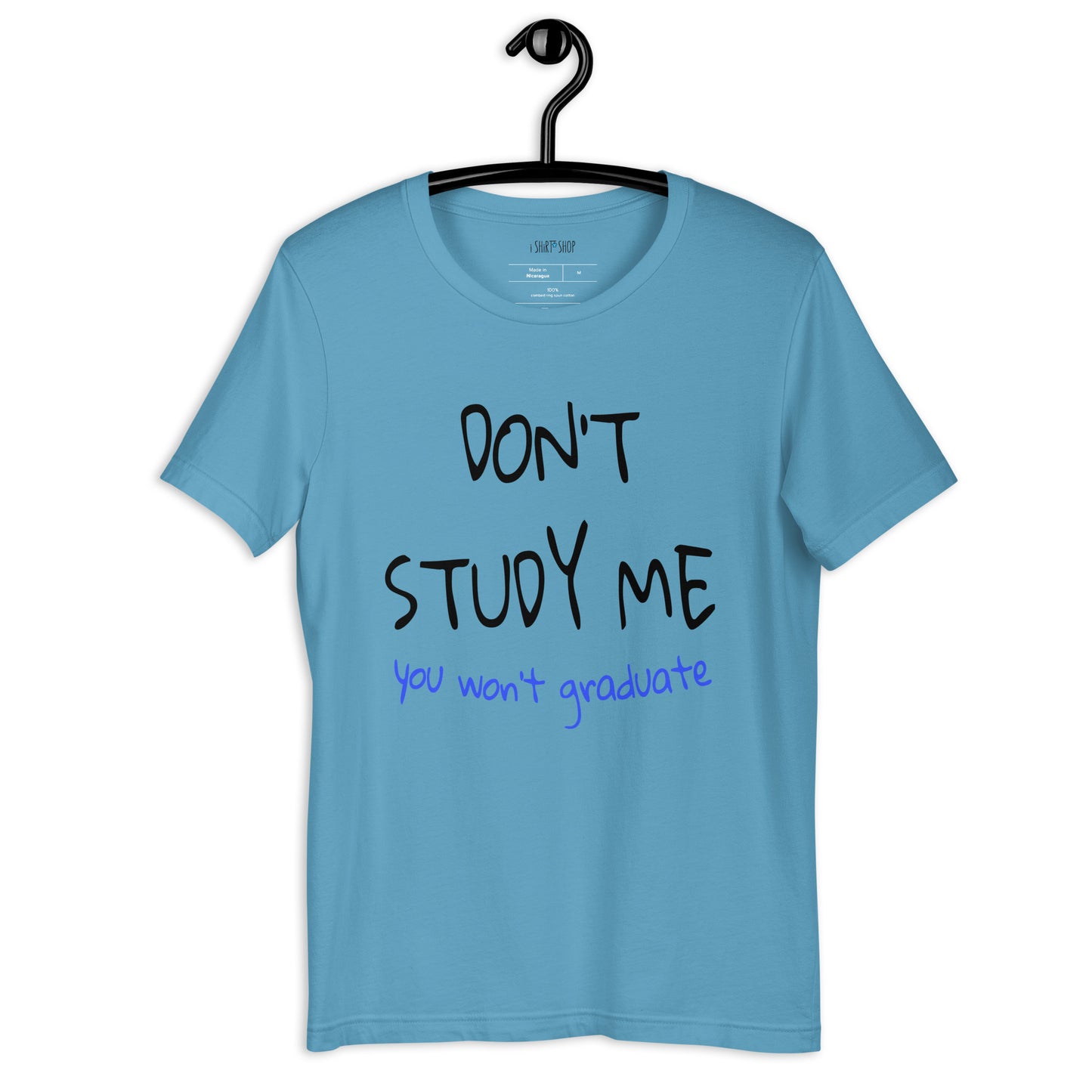 Don't Study Me Unisex T-Shirt