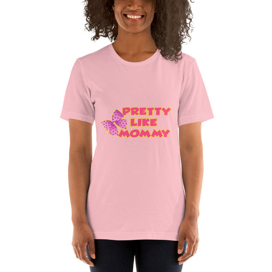 Pretty Like Unisex T-Shirt