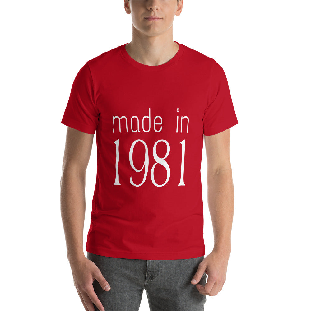Made in 1981 Unisex T-Shirt