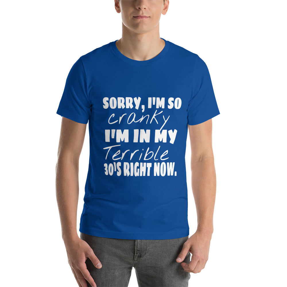 Sorry, I'm So Cranky Unisex T-Shirt