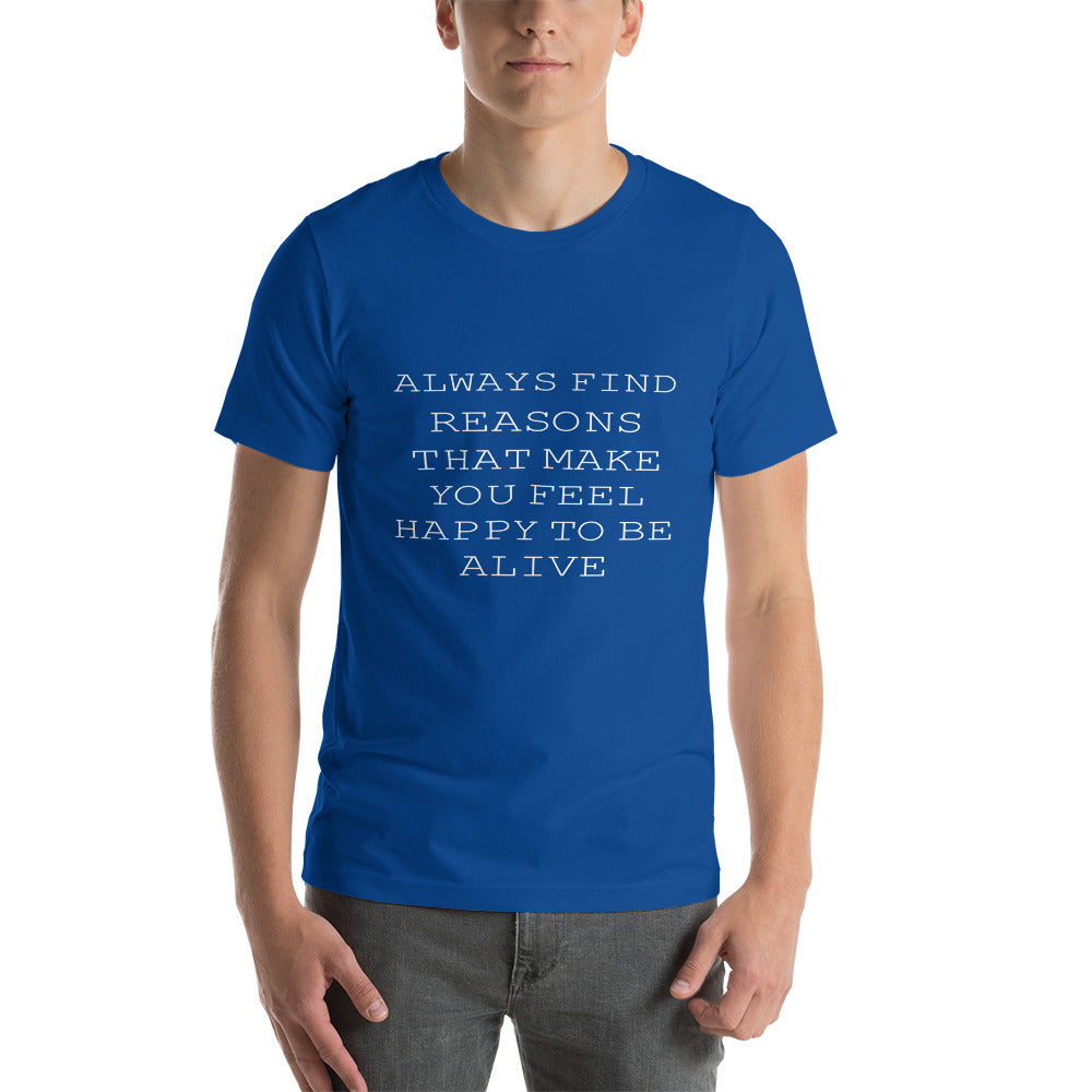 Always Find Reasons Unisex T-Shirt