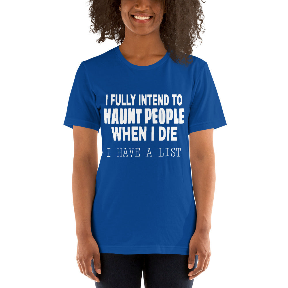 I Totally Intend To Unisex T-Shirt