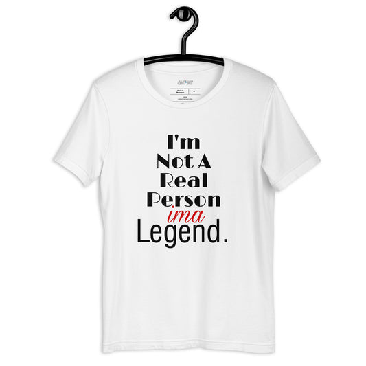 I'm Not A Real Person Unisex T-Shirt