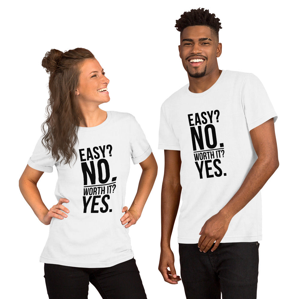 Easy? No. Unisex T-Shirt