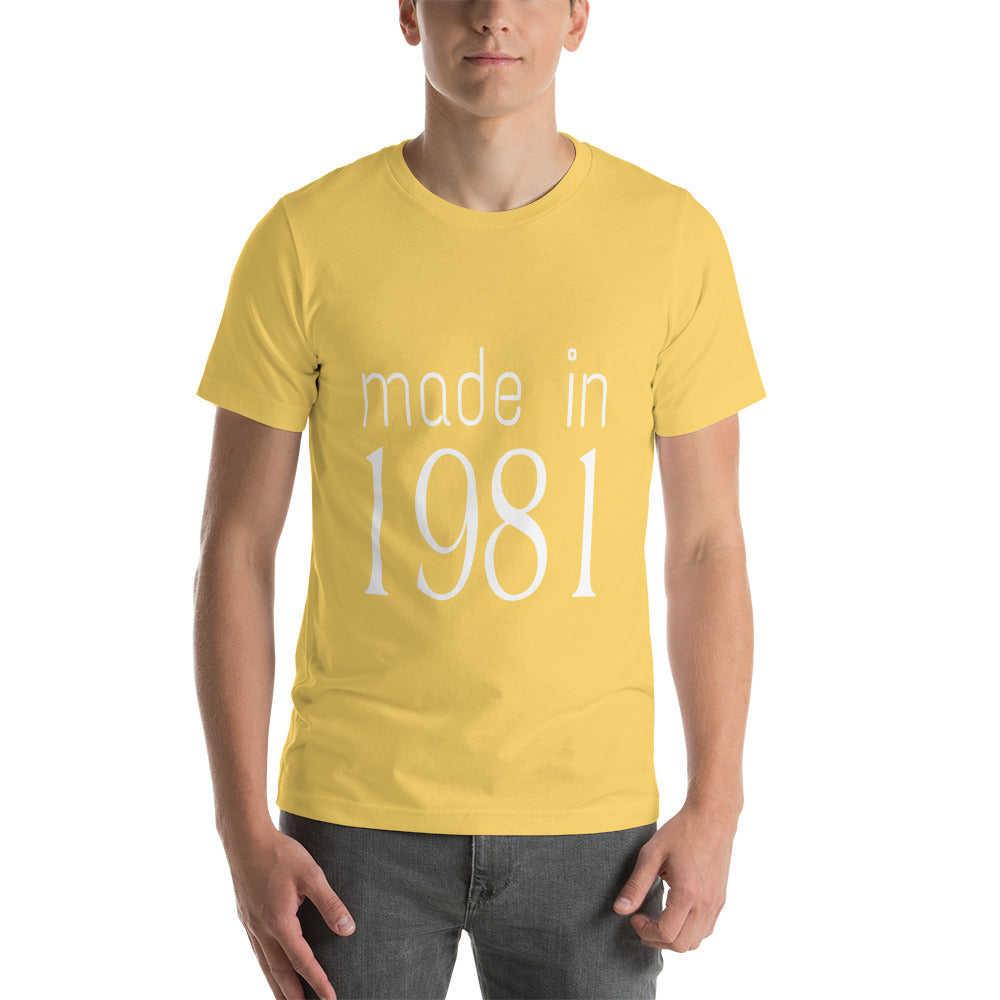 Made in 1981 Unisex T-Shirt