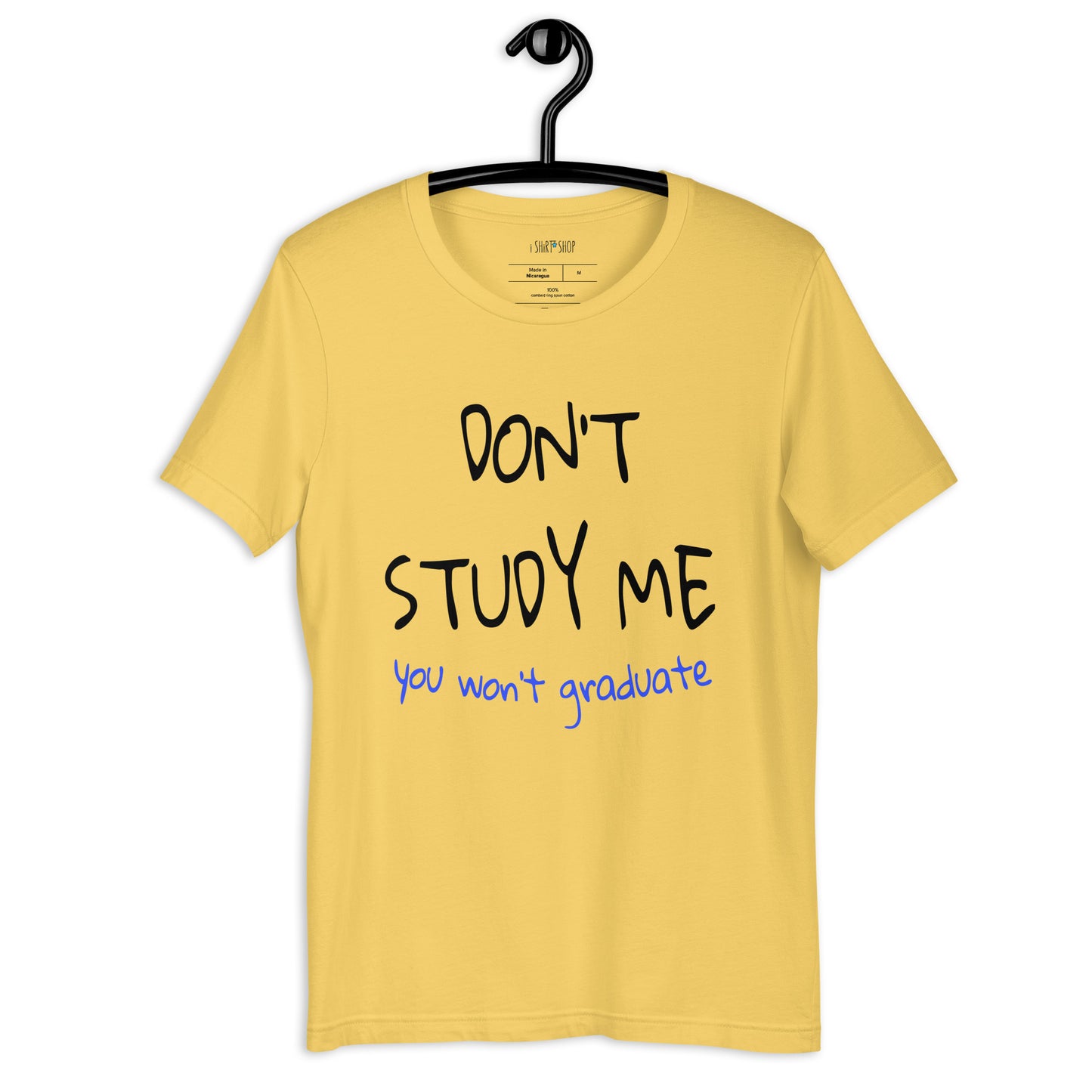 Don't Study Me Unisex T-Shirt